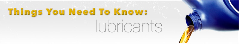 About Lubricants About Lubricants