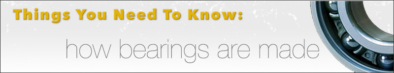 How Ball Bearings Are Made